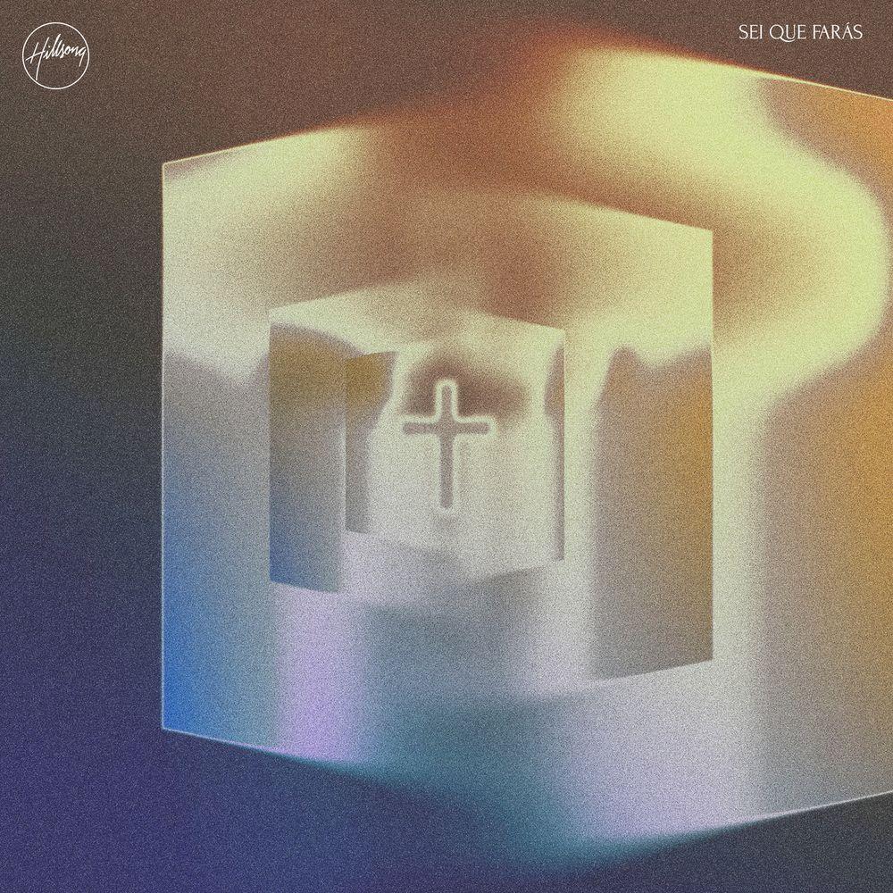 Album cover of "Sei Que Farás" by Hillsong Em Português