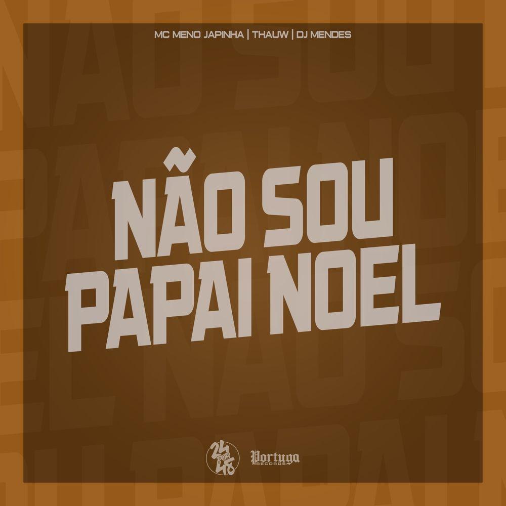 Portada de Sencillo/EP "Não Sou Papai Noel", de DJ Mendes