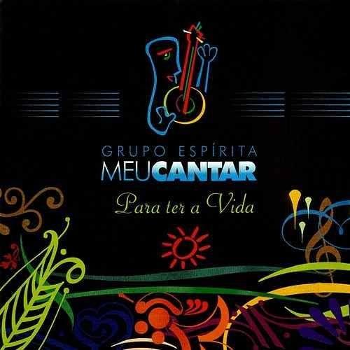 Portada de Álbum "Para Ter a Vida", de Meu Cantar