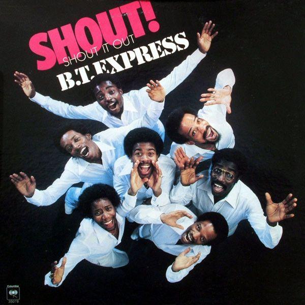 Capa do Álbum "Shout! (Shout It Out)", de B.t. Express