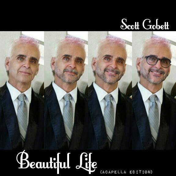 Portada de Álbum "Beautiful Life (Acapella Edition)", de Scott Gobett