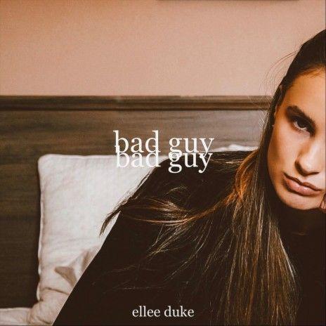 Capa do Single/EP "Bad Guy", de Ellee Duke