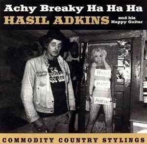 Capa do Álbum "Achy Breaky Ha Ha Ha (Commodity Country Stylings)", de Hasil Adkins