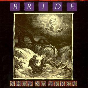 Capa do Álbum "Show No Mercy", de Bride