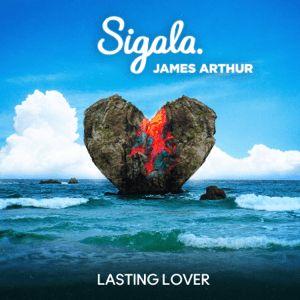 Portada de Sencillo/EP "Lasting Lover (with Sigala)", de James Arthur