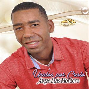Portada de Álbum "Unidos por Cristo", de Jorge Luis Montero