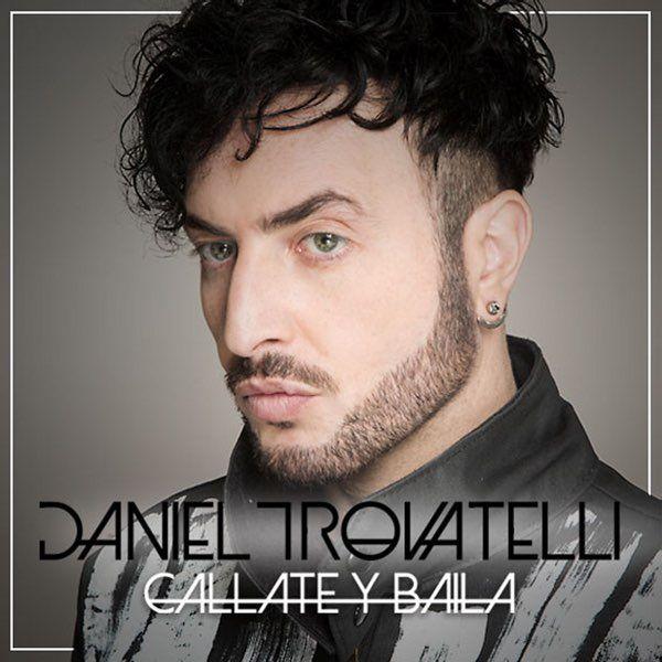 Single/EP cover of "Cállate y Baila" by Daniel Trovatelli