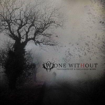 Portada de Álbum "Thoughts Of A Secluded Mind", de One Without