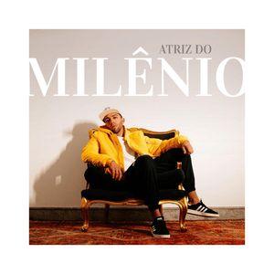 Portada de Sencillo/EP "Atriz do Milênio", de Lucas Rangel