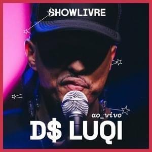 Portada de Álbum "D$ Luqi no Estudio Showlivre (Show Completo)", de D$ Luqi