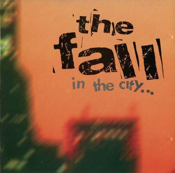 Portada del álbum "In The City...", de The Fall