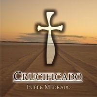 Portada de Álbum "Crucificado", de Euber Medrado