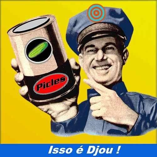 Album cover of "Isso É Djou" by Picles