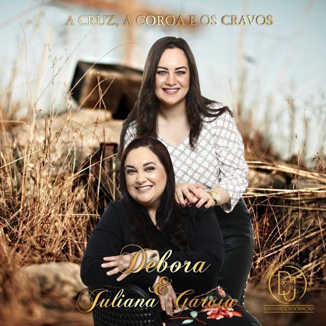 Portada de Álbum "A Cruz, A Coroa e os Cravos", de Débora & Juliana Garcia