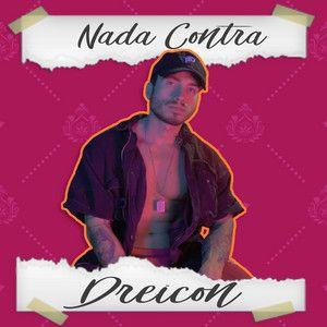 Portada de Sencillo/EP "Nada Contra", de Dreicon