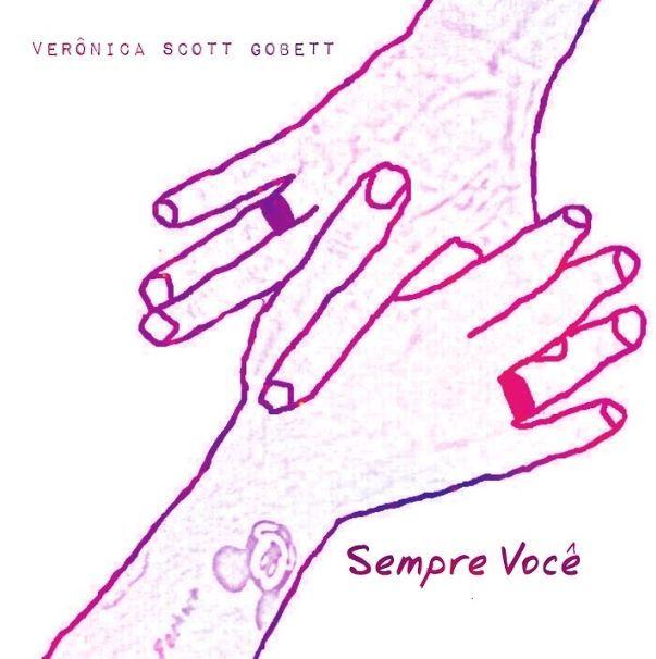 Portada de Sencillo/EP "Sempre Você ", de Verônica Scott Gobett