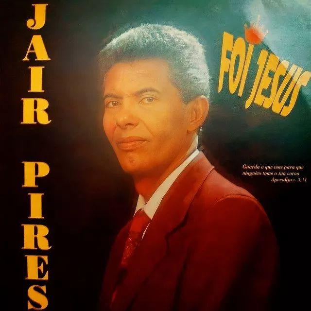 Portada de Álbum "Foi Jesus", de Jair Pires