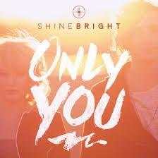 Portada de Álbum "Only You", de Shine Bright Baby