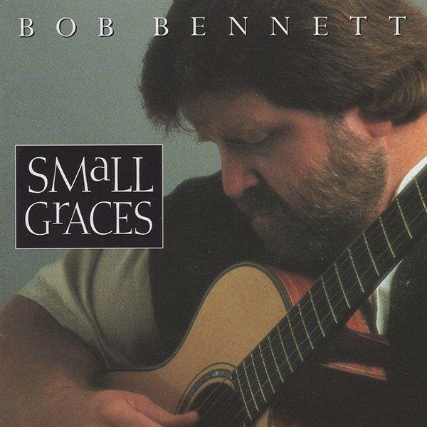 Capa do Álbum "Small Graces", de Bob Bennett