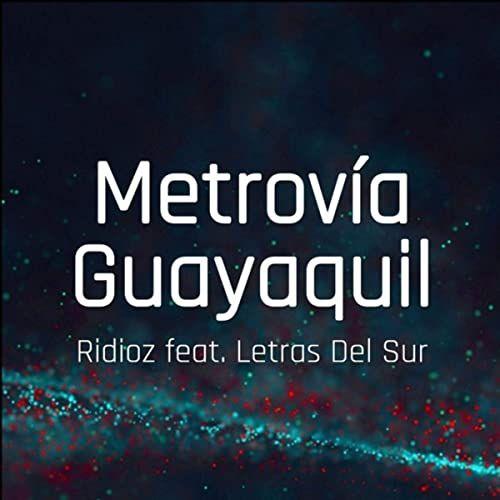 Portada de Sencillo/EP "Metrovía Guayaquil ", de Ridioz