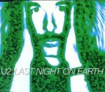 Capa do Single/EP " Last Night On Earth", de U2