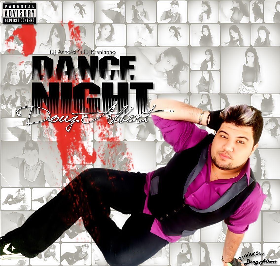Capa do álbum "DANCE NIGHT", de Doug.Albert