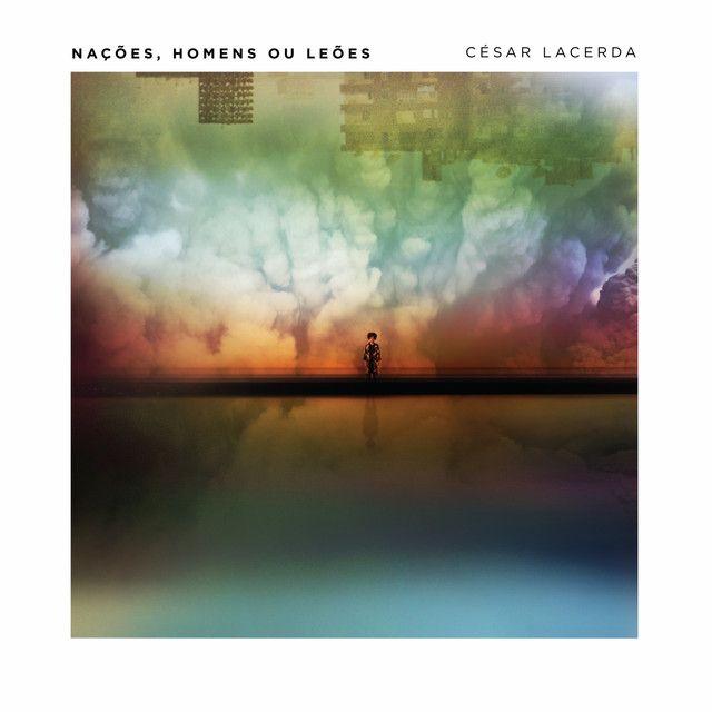 Portada de Álbum "Nacoes, Homens ou Leoes", de César Lacerda