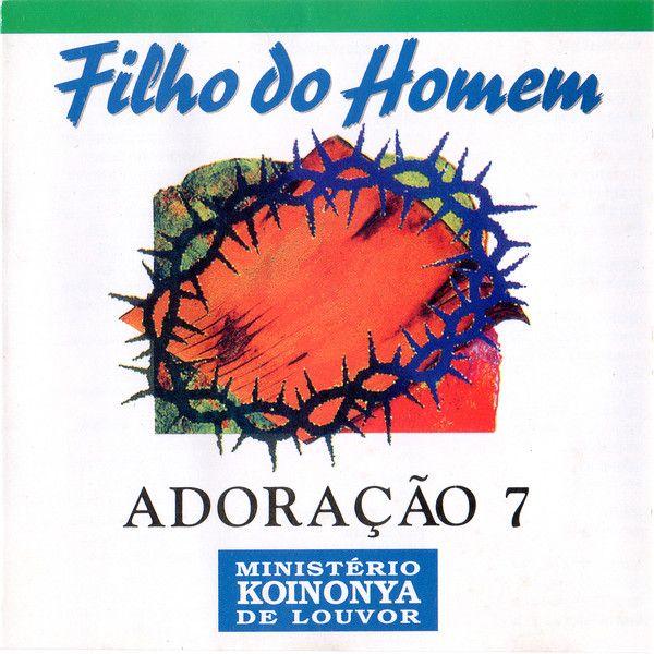 Portada de Álbum "Adoração 7 - Filho do Homem", de Ministério Koinonya de Louvor