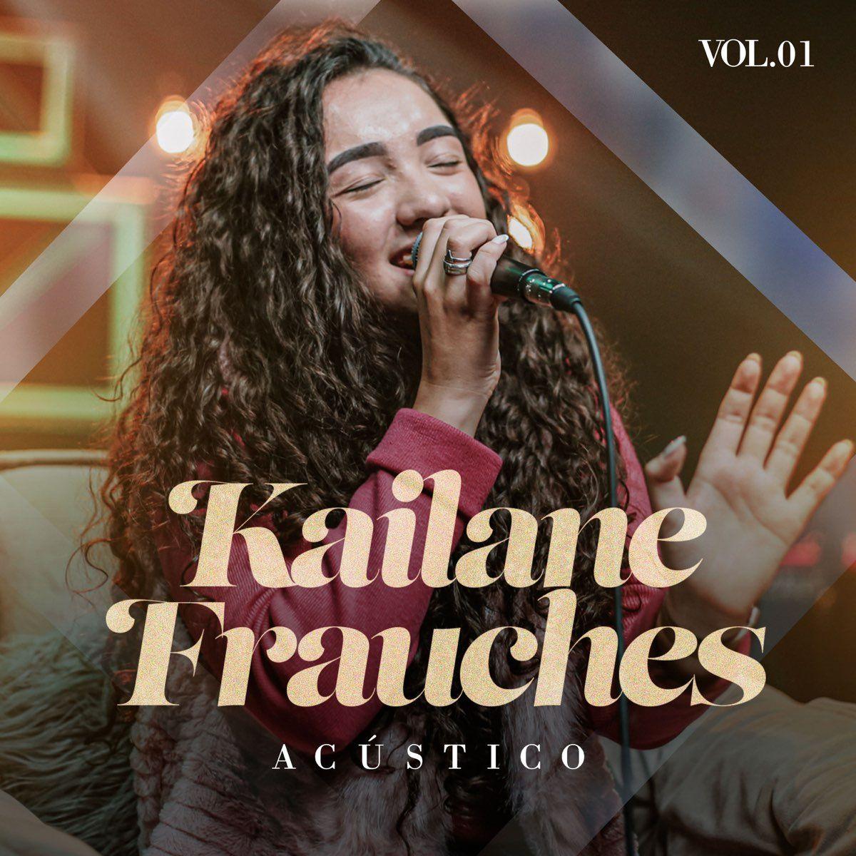 Portada de Álbum "Acustico, Vol. 1", de Kailane Frauches