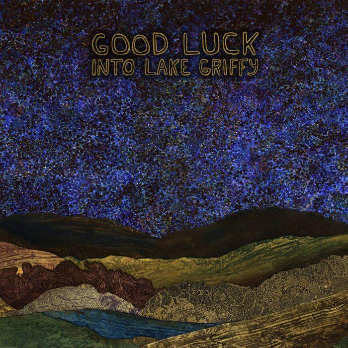 Capa do Álbum "Into Lake Griffy", de Good Luck