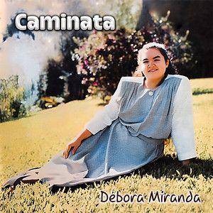 Capa do álbum "Caminata ", de Débora Miranda