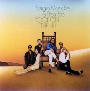 Album cover of "Fool On The Hill " by Sérgio Mendes