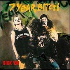 Portada de Álbum "Sick 'Em", de 7 Year Bitch