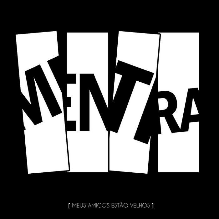 Portada de Sencillo/EP "Mentira", de Meus Amigos Estão Velhos