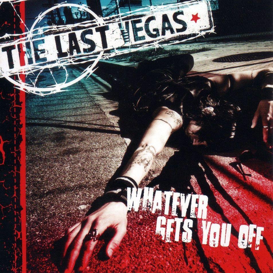 Portada de Álbum "Whatever Gets You Off", de The Last Vegas