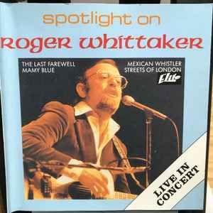 Portada del álbum "Spotlight On Roger Whittaker", de Roger Whittaker