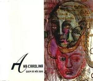 Portada del álbum "Quem De Nós Dois", de Ana Carolina