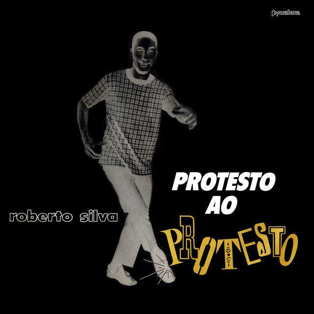 Portada del álbum "Protesto Ao Protesto", de Roberto Silva