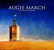 Portada de Álbum "Watch Me Disappear", de Augie March