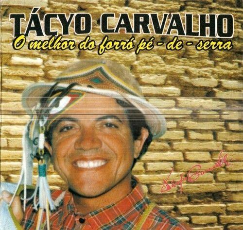 Portada de Álbum "O Melhor do Forró Pé de Serra", de Tacyo Carvalho