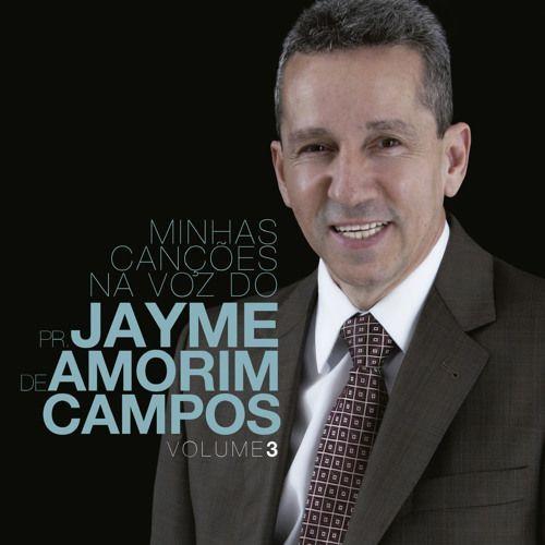 Album cover of "Minhas canções na voz do Pr. Jayme de Amorim Campos vol. 3" by Pr. Jayme de Amorim Campos