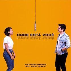 Portada de Sencillo/EP "Onde Está Você", de Alexandre Magnani