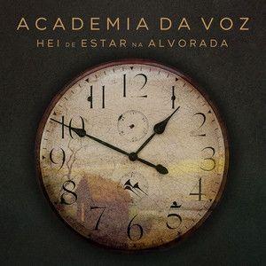 Portada de Sencillo/EP "Hei de Estar na Alvorada", de Academia da Voz