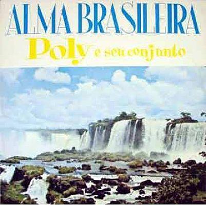 Capa do Álbum "Alma Brasileira", de Poly e Seu Conjunto