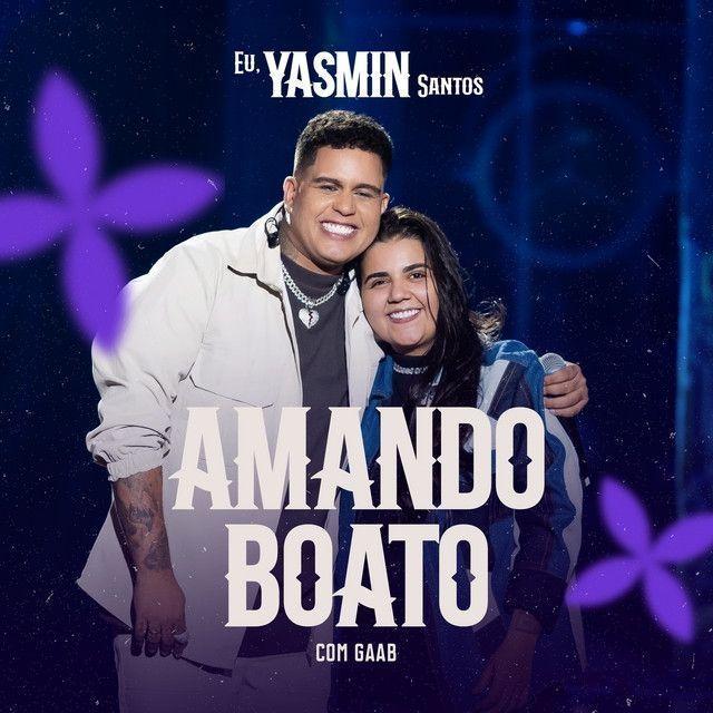 Portada de Sencillo/EP "Amando Boato (part. Gaab) (Ao Vivo)", de Yasmin Santos