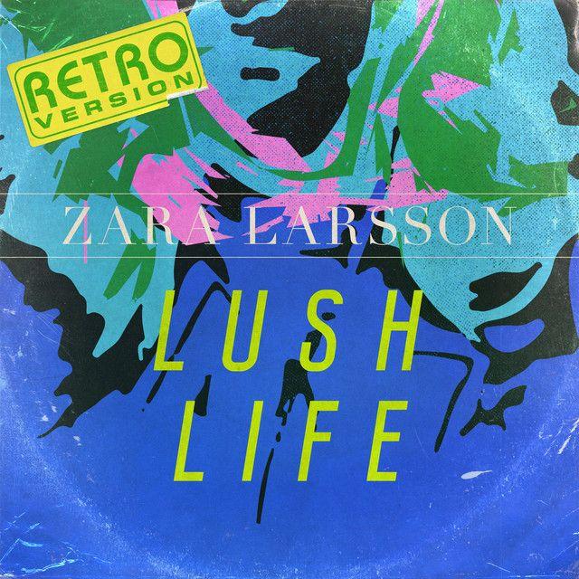 Portada del álbum "Lush Life (Retro Version)", de Zara Larsson