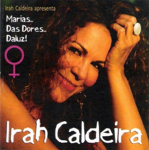 Portada de Álbum "Marias… Das Dores… Daluz!", de Irah Caldeira