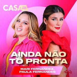 Portada de Sencillo/EP "Ainda Não Tô Pronta (part. Paula Fernandes)", de Mari Fernandez