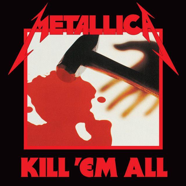 Album cover of "Kill 'Em All" by Metallica