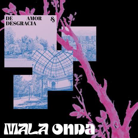 Portada de Álbum "De Amor & Desgracia ", de mala onda